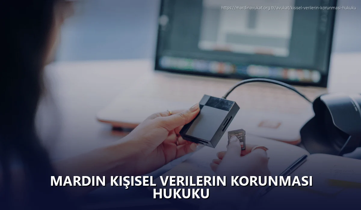Mardin Kişisel Verilerin Korunması Hukuku