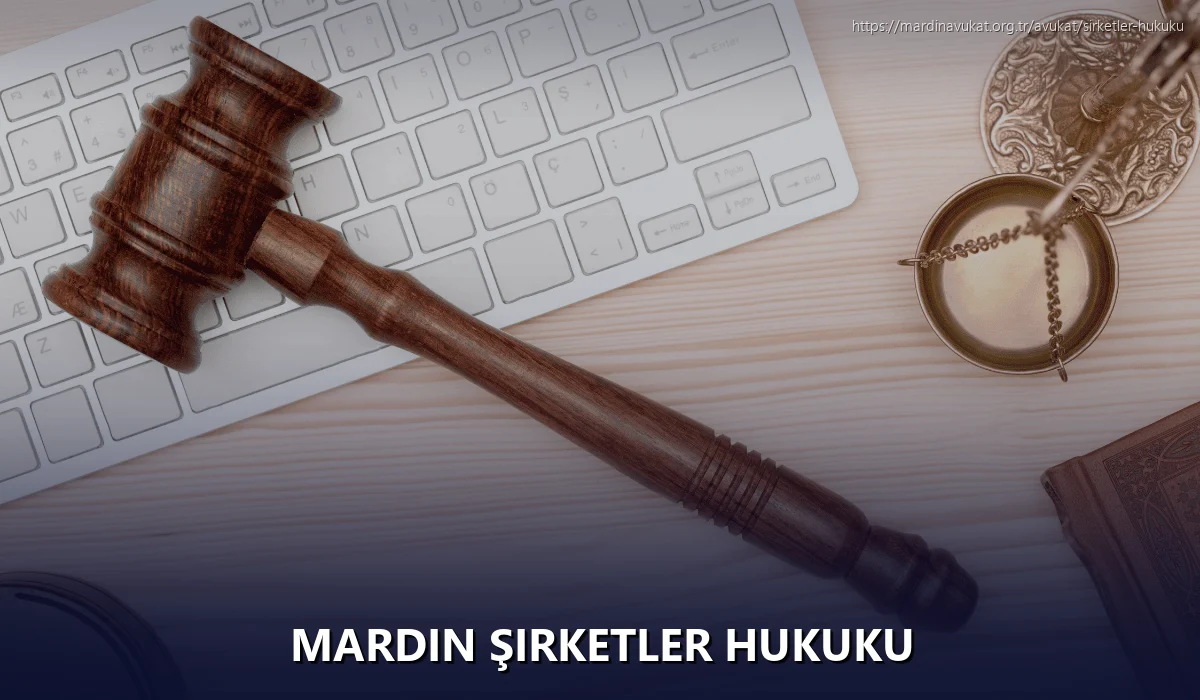 Mardin Şirketler Hukuku