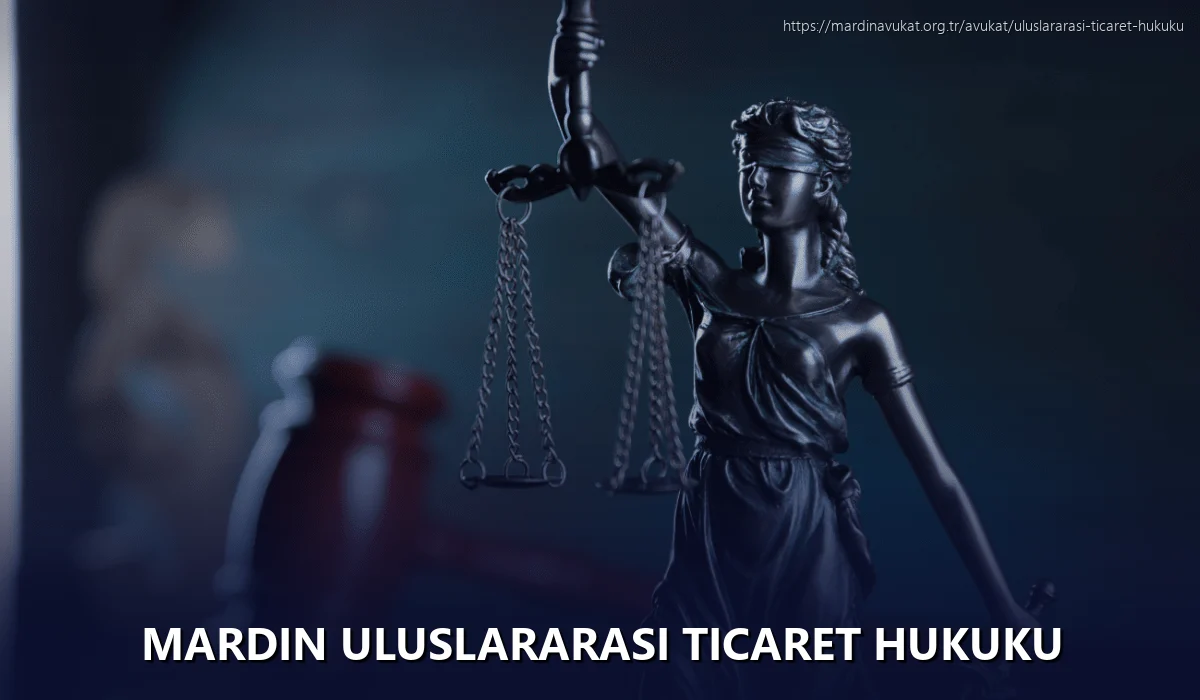 Mardin Uluslararası Ticaret Hukuku